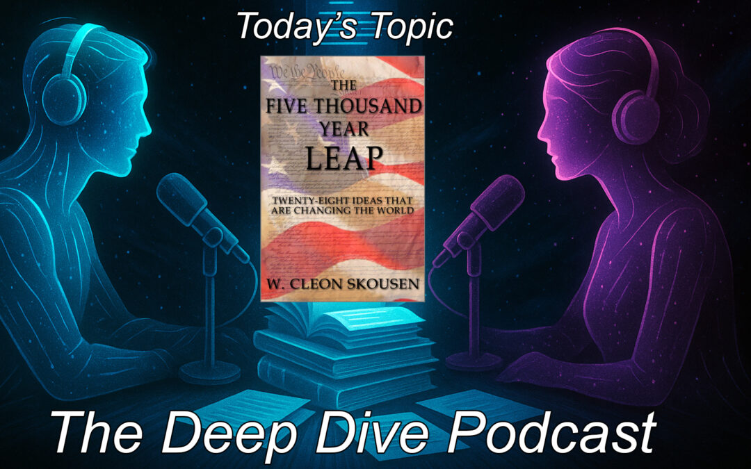 The 5000 Year Leap: Why America’s Founding Principles Transformed the World & Why They Still Matter
