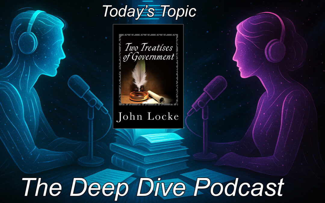 Two Treatises of Government: John Locke and the Birth of Liberty